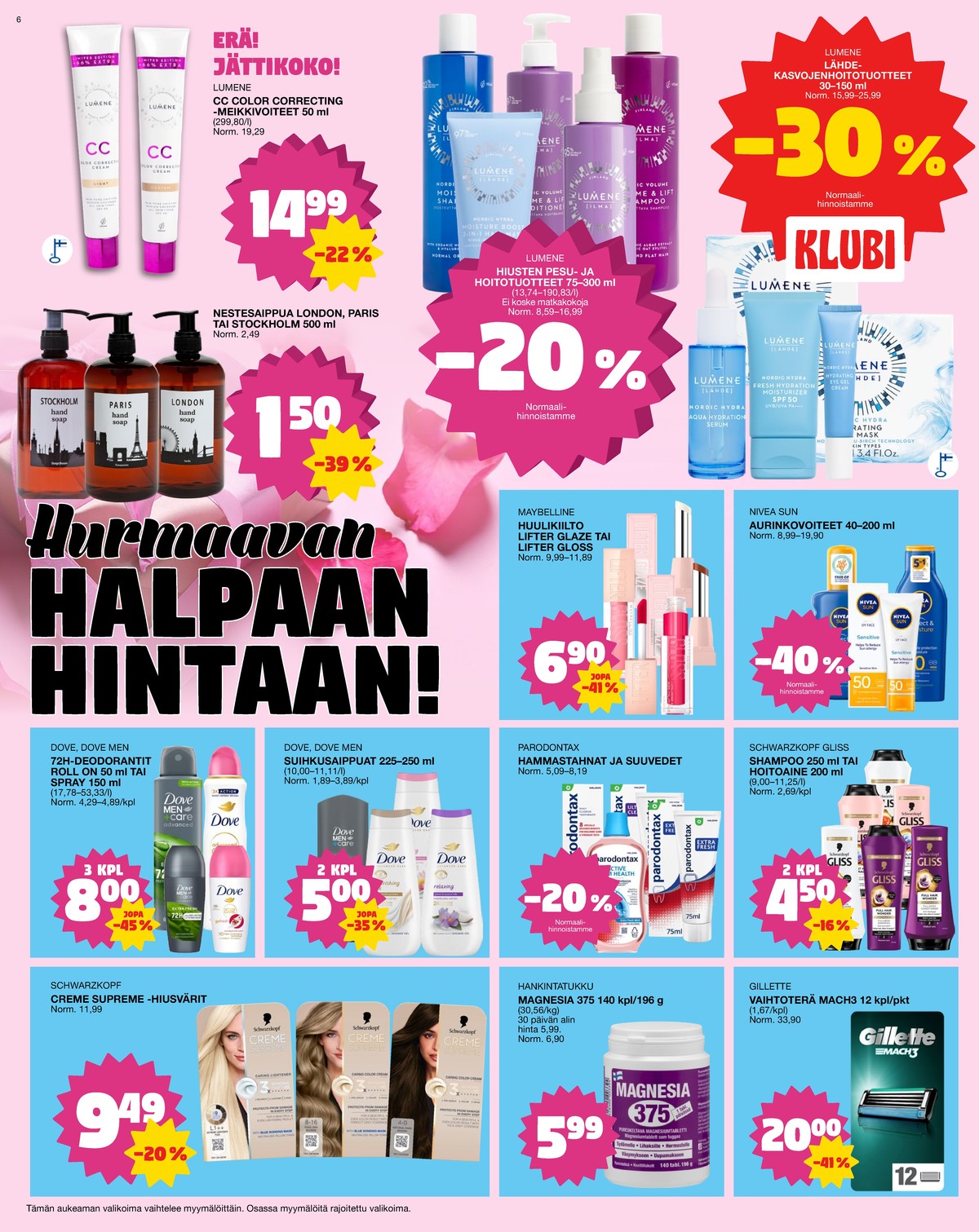 Katso ketjun Tokmanni tarjouslehti viikolta 7 sivustolla Viikkotarjoukset.fi. Löydät monia hyviä tarjouksia erilaisista tuotteista, esimerkiksi %product1% tai muista tuotteista. Lue tarjouslehti täältä! Sivu 6