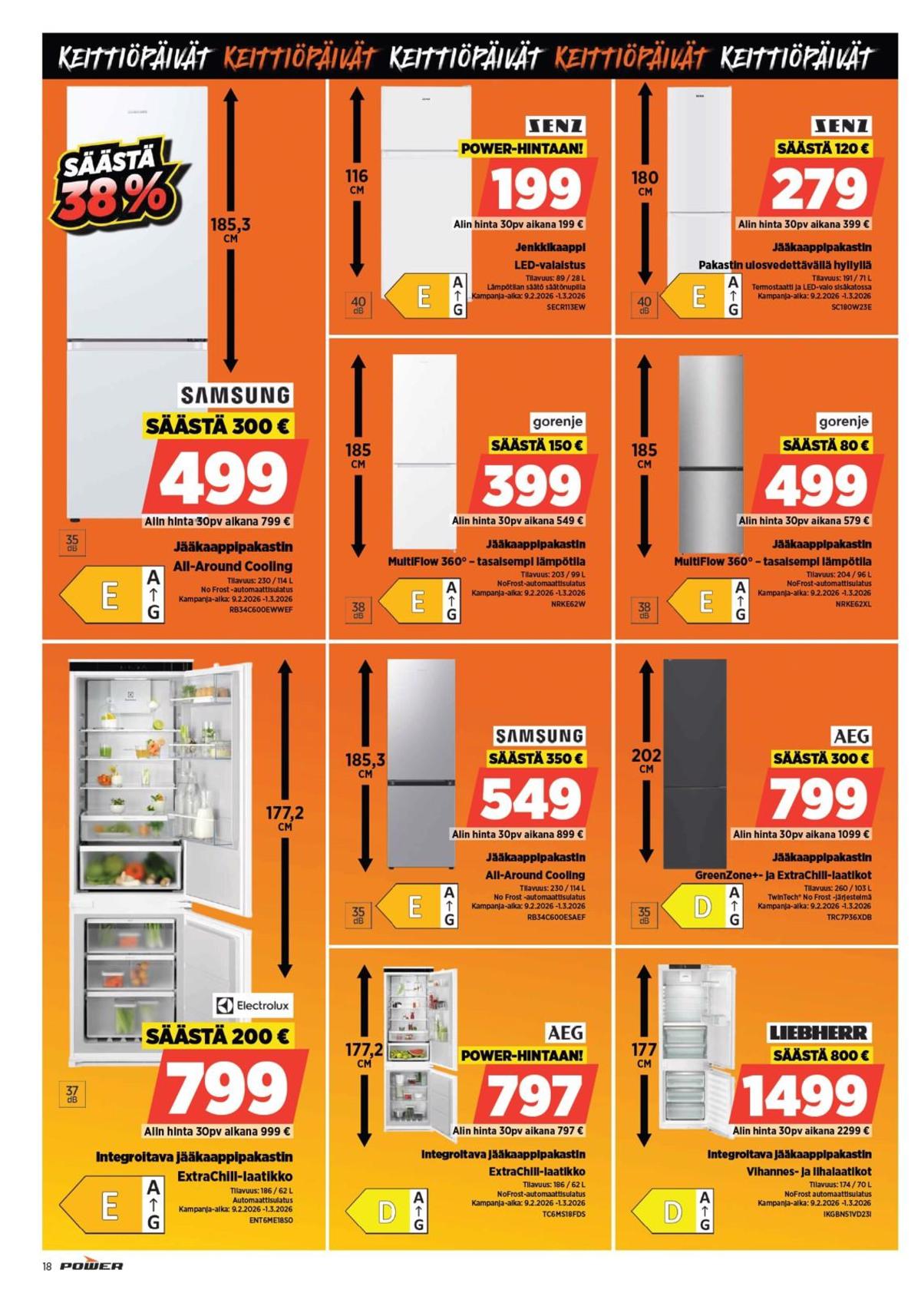 Katso ketjun Power tarjouslehti viikolta 7 sivustolla Viikkotarjoukset.fi. Löydät monia hyviä tarjouksia erilaisista tuotteista, esimerkiksi jääkaappipakastimet aeg tai jääkaappipakastimet samsung. Lue tarjouslehti täältä! Sivu 18