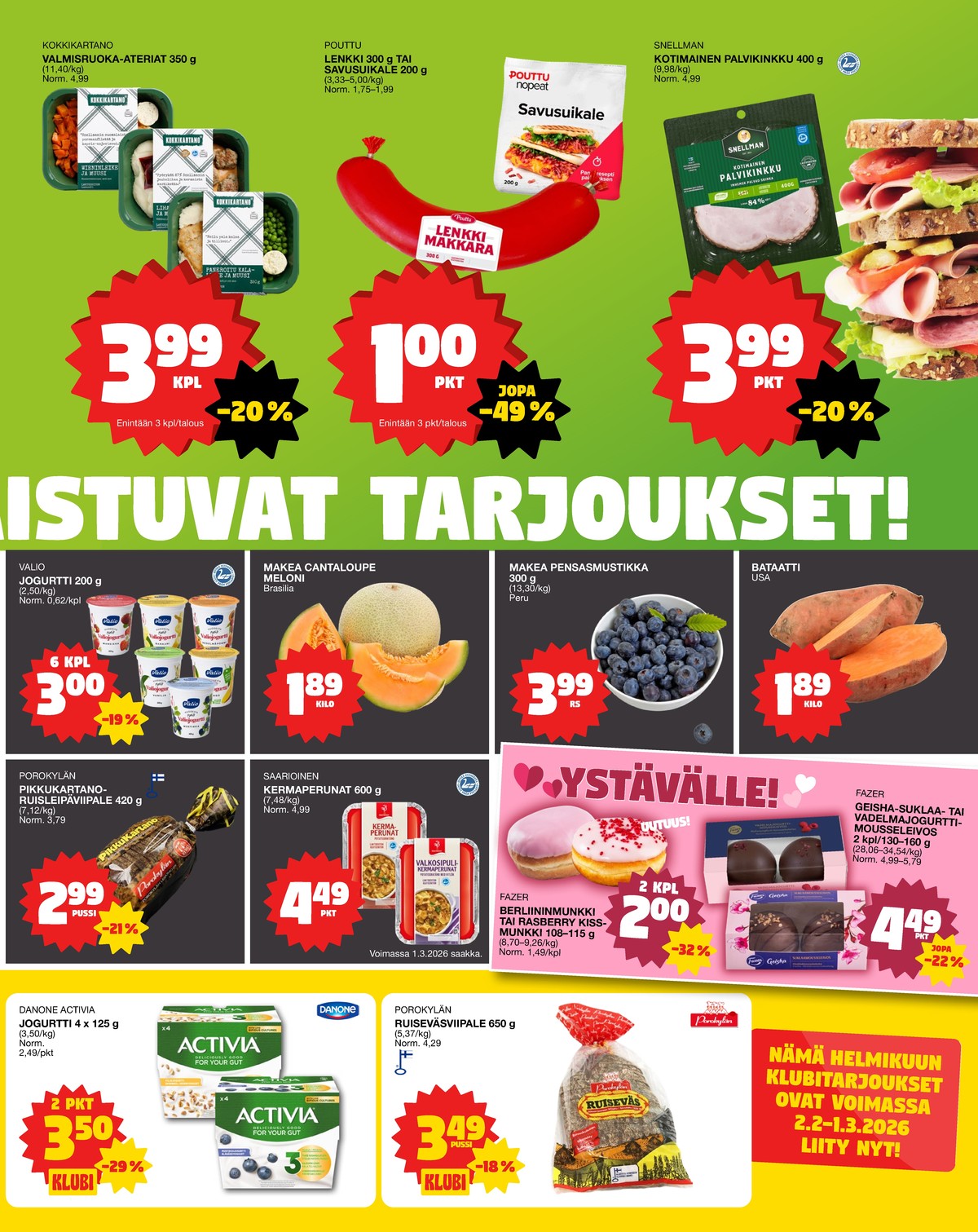 Katso ketjun Tokmanni tarjouslehti viikolta 7 sivustolla Viikkotarjoukset.fi. Löydät monia hyviä tarjouksia erilaisista tuotteista, esimerkiksi jogurtit activia tai valmisruoat saarioinen. Lue tarjouslehti täältä! Sivu 3