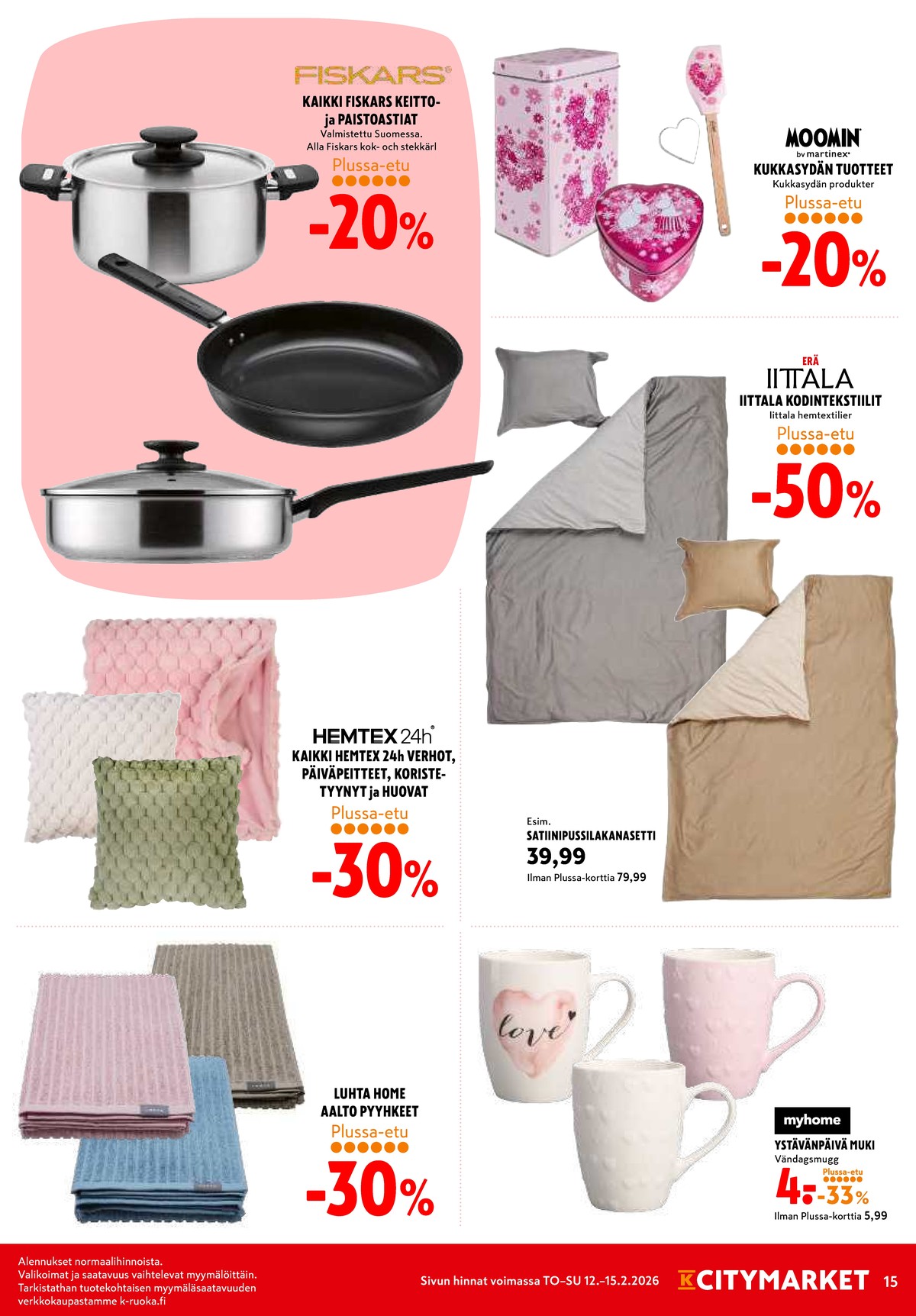 Katso ketjun K-Citymarket tarjouslehti viikolta 7 sivustolla Viikkotarjoukset.fi. Löydät monia hyviä tarjouksia erilaisista tuotteista. Lue tarjouslehti täältä! Sivu 15