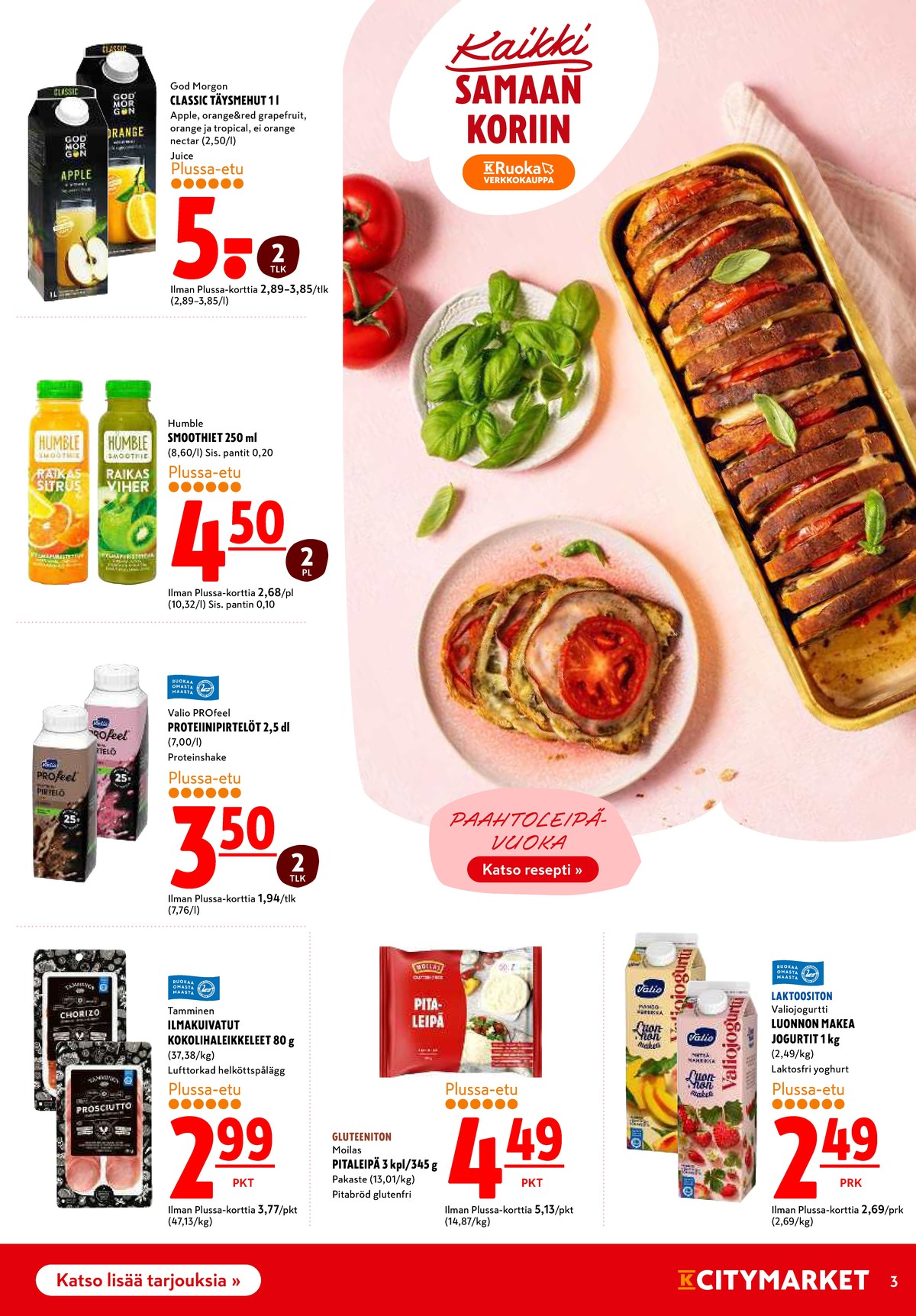 Katso ketjun K-Citymarket tarjouslehti viikolta 7 sivustolla Viikkotarjoukset.fi. Löydät monia hyviä tarjouksia erilaisista tuotteista, esimerkiksi täysmehut god morgon tai smoothies humble. Lue tarjouslehti täältä! Sivu 3
