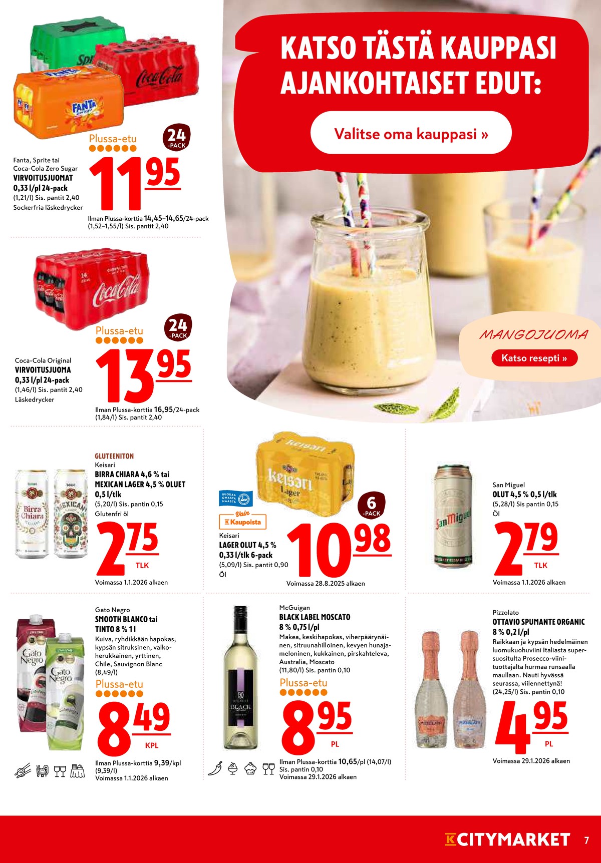 Katso ketjun K-Citymarket tarjouslehti viikolta 7 sivustolla Viikkotarjoukset.fi. Löydät monia hyviä tarjouksia erilaisista tuotteista, esimerkiksi virvoitusjuoma 24 pk coca-cola zero tai virvoitusjuoma 24 pk sprite zero. Lue tarjouslehti täältä! Sivu 7