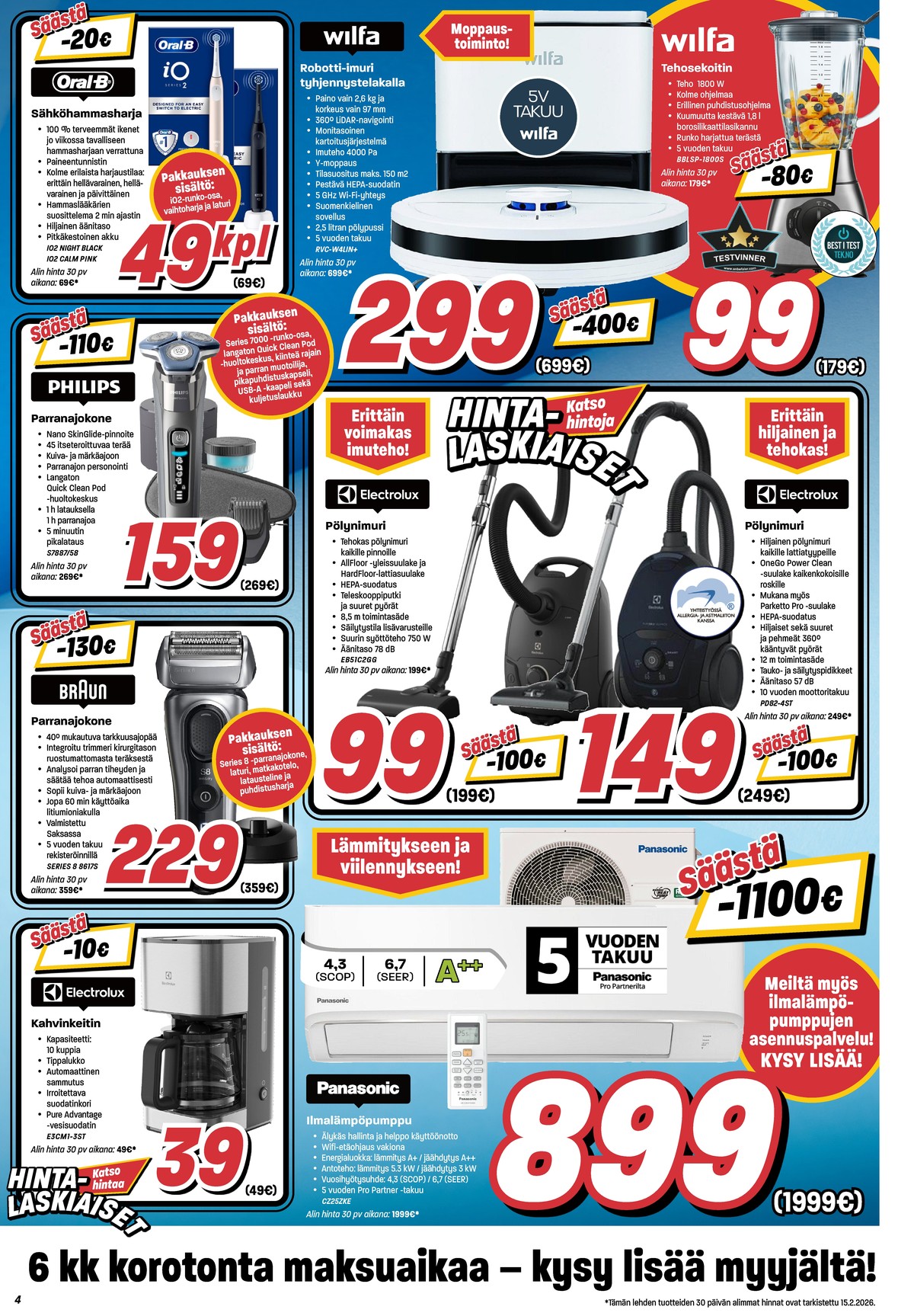 Katso ketjun Veikon Kone tarjouslehti viikolta 7 sivustolla Viikkotarjoukset.fi. Löydät monia hyviä tarjouksia erilaisista tuotteista, esimerkiksi kahvinkeittimet electrolux tai sähköhammasharjat braun oral-b. Lue tarjouslehti täältä! Sivu 4