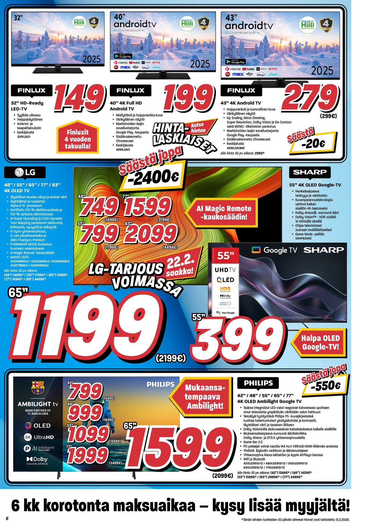 Katso ketjun Veikon Kone tarjouslehti viikolta 7 sivustolla Viikkotarjoukset.fi. Löydät monia hyviä tarjouksia erilaisista tuotteista, esimerkiksi tv finlux tai tv finlux. Lue tarjouslehti täältä! Sivu 6