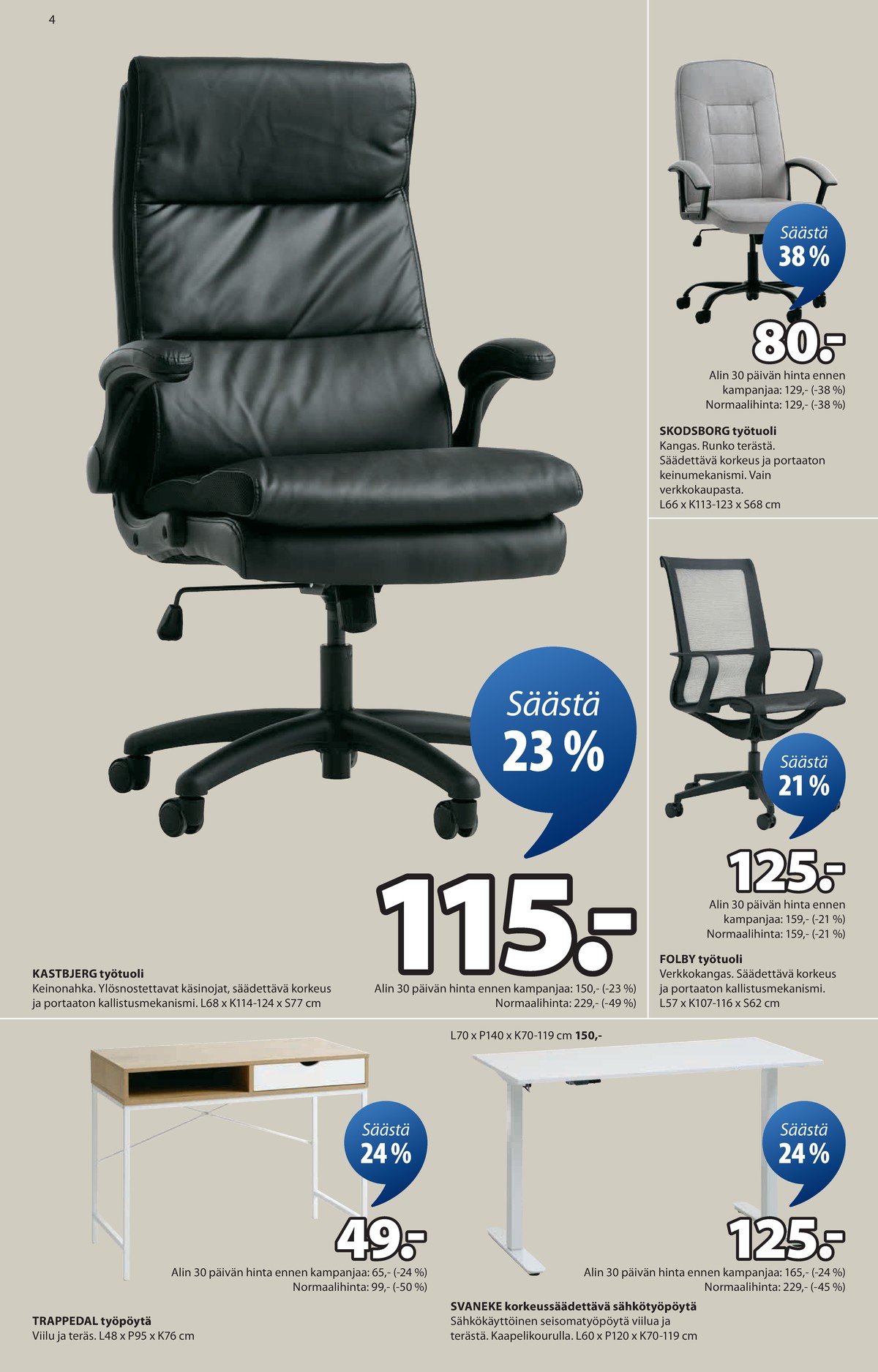 Katso ketjun Jysk tarjouslehti viikolta 8 sivustolla Viikkotarjoukset.fi. Löydät monia hyviä tarjouksia erilaisista tuotteista. Lue tarjouslehti täältä! Sivu 5