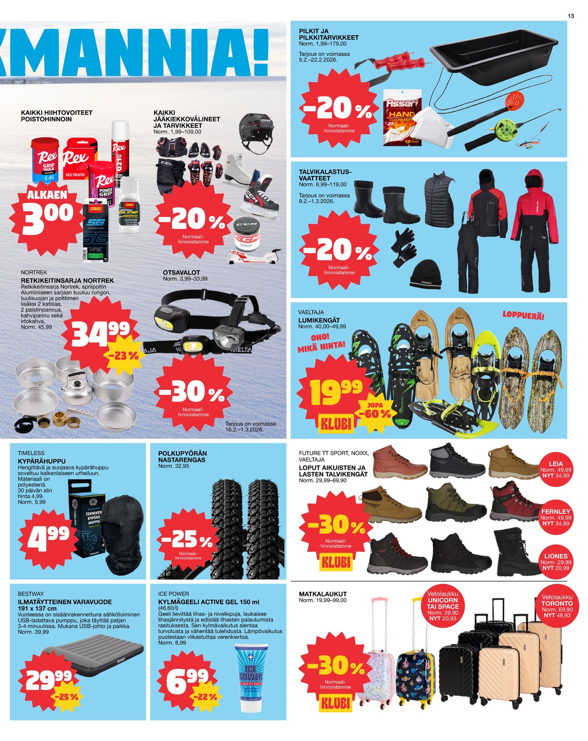Katso ketjun Tokmanni tarjouslehti viikolta 8 sivustolla Viikkotarjoukset.fi. Löydät monia hyviä tarjouksia erilaisista tuotteista. Lue tarjouslehti täältä! Sivu 13
