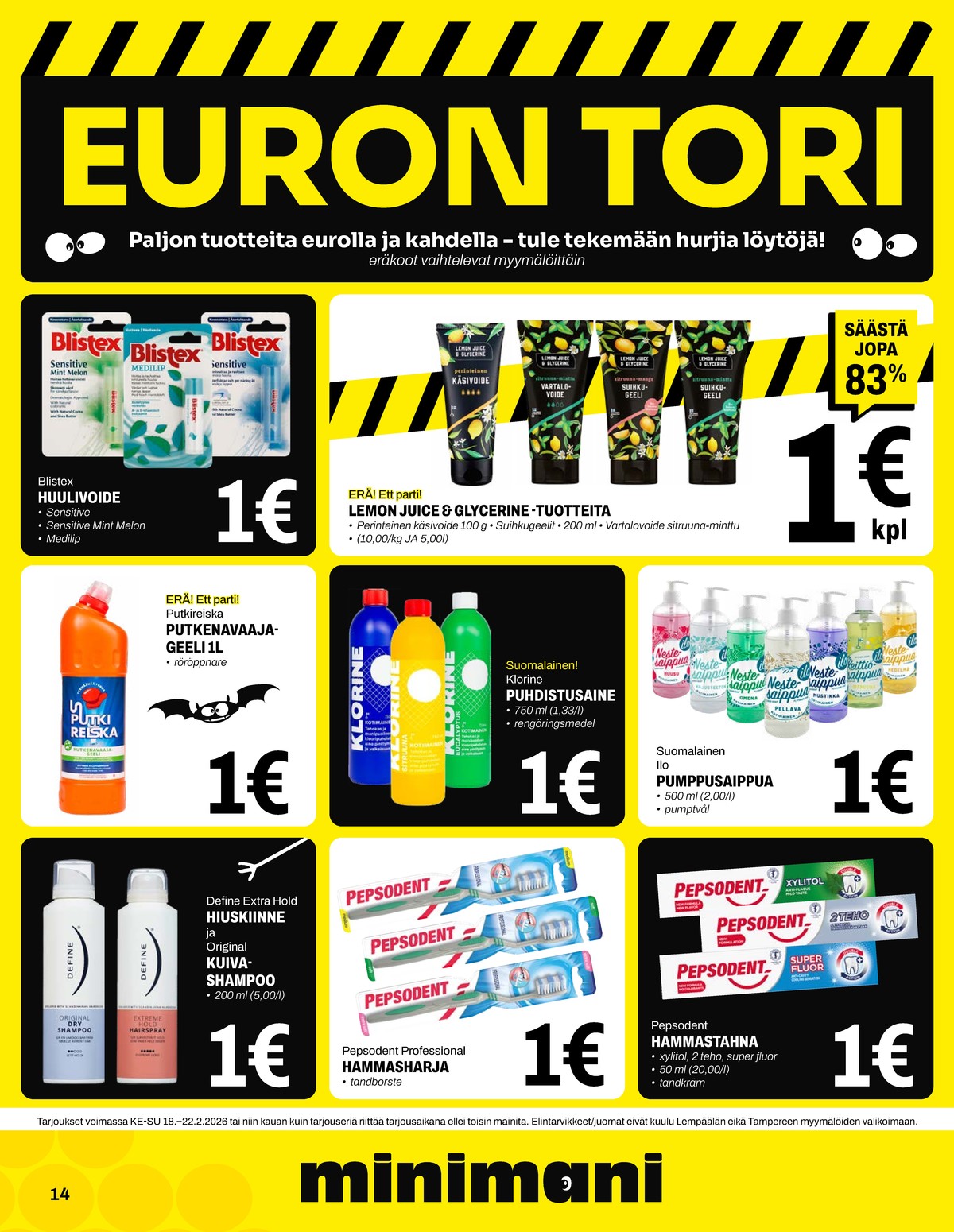 Katso ketjun Minimani tarjouslehti viikolta 8 sivustolla Viikkotarjoukset.fi. Löydät monia hyviä tarjouksia erilaisista tuotteista. Lue tarjouslehti täältä! Sivu 14