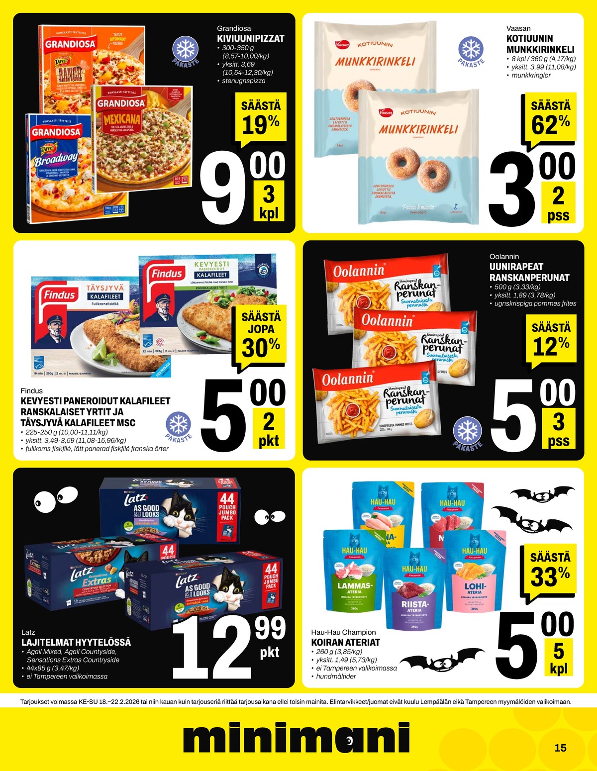 Katso ketjun Minimani tarjouslehti viikolta 8 sivustolla Viikkotarjoukset.fi. Löydät monia hyviä tarjouksia erilaisista tuotteista. Lue tarjouslehti täältä! Sivu 15