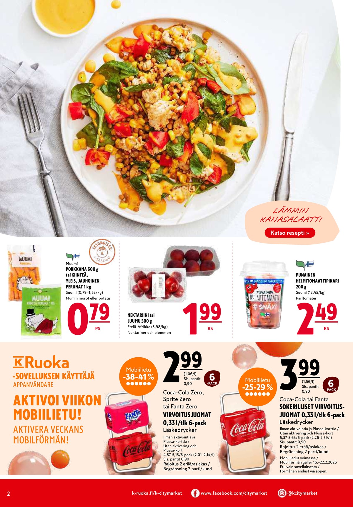 Katso ketjun K-Citymarket tarjouslehti viikolta 8 sivustolla Viikkotarjoukset.fi. Löydät monia hyviä tarjouksia erilaisista tuotteista, esimerkiksi tomaatit ei määritelty tai virvoitusjuoma 6 pk coca-cola. Lue tarjouslehti täältä! Sivu 2