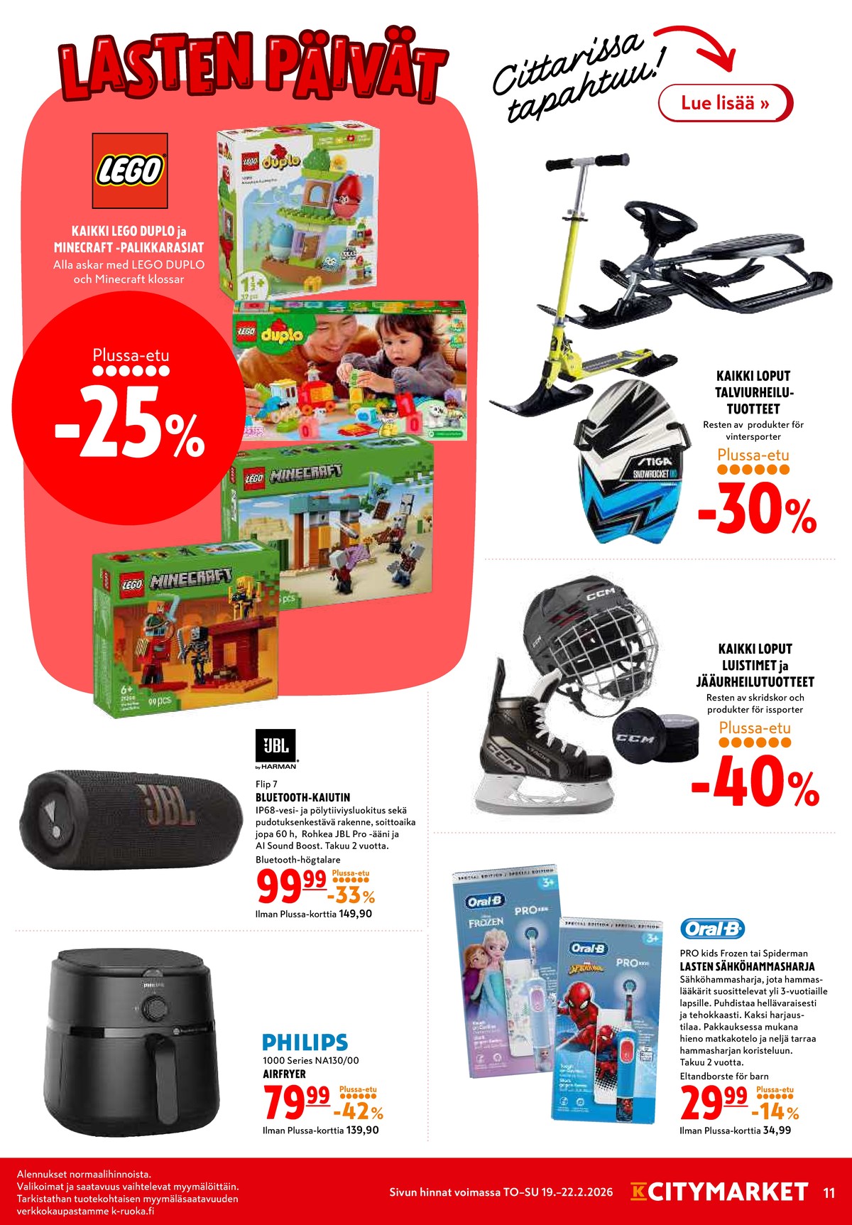 Katso ketjun K-Citymarket tarjouslehti viikolta 8 sivustolla Viikkotarjoukset.fi. Löydät monia hyviä tarjouksia erilaisista tuotteista, esimerkiksi airfryer philips tai sähköhammasharjat braun oral-b. Lue tarjouslehti täältä! Sivu 11