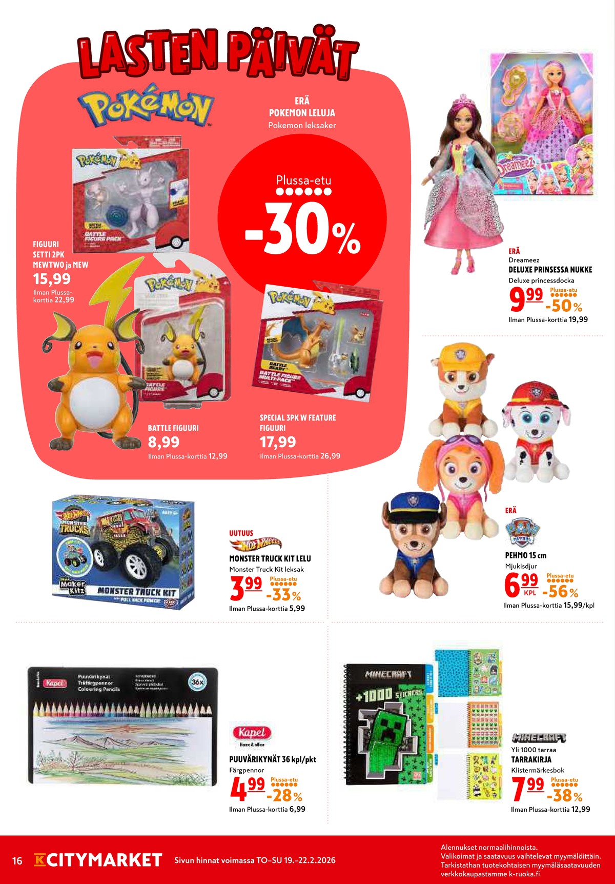 Katso ketjun K-Citymarket tarjouslehti viikolta 8 sivustolla Viikkotarjoukset.fi. Löydät monia hyviä tarjouksia erilaisista tuotteista, esimerkiksi värikynät kapel tai tarrat minecraft. Lue tarjouslehti täältä! Sivu 16