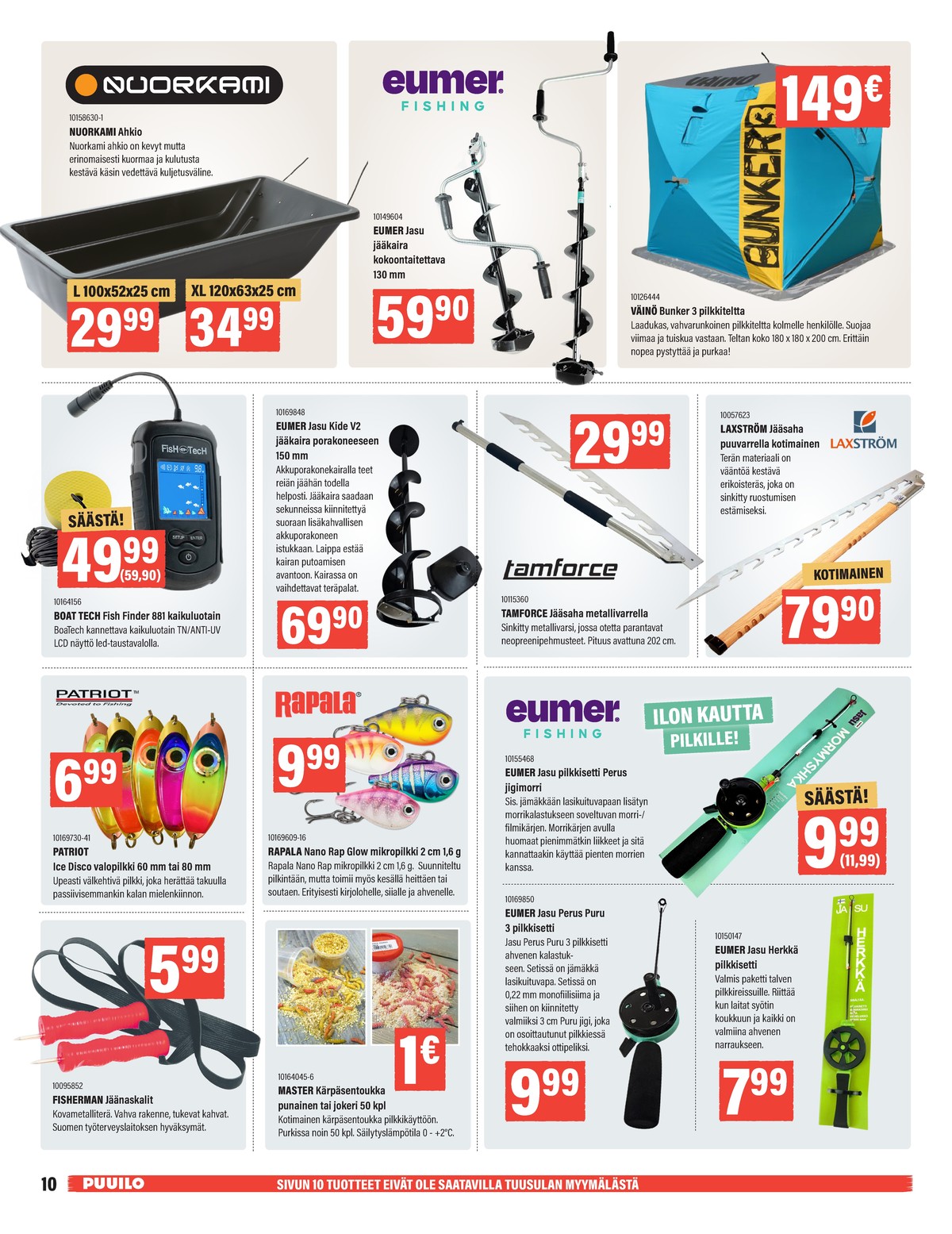 Katso ketjun Puuilo tarjouslehti viikolta 8 sivustolla Viikkotarjoukset.fi. Löydät monia hyviä tarjouksia erilaisista tuotteista. Lue tarjouslehti täältä! Sivu 10
