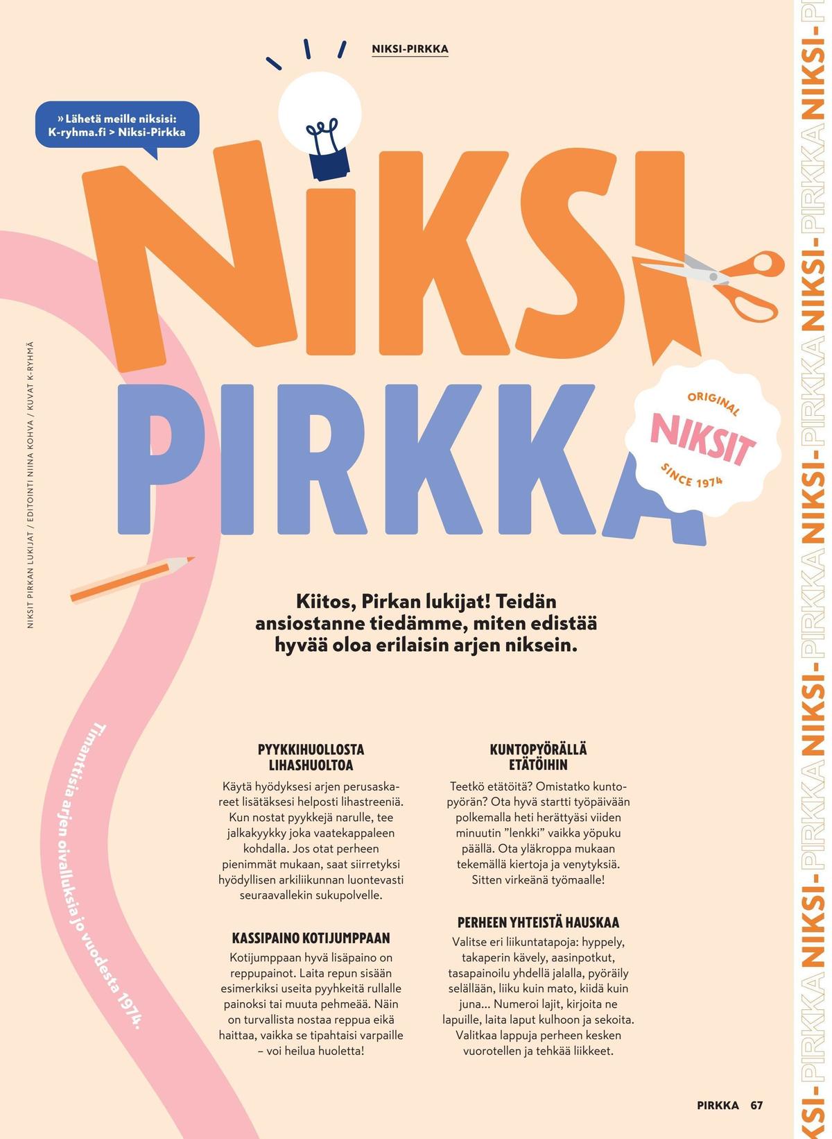 Katso ketjun Pirkka tarjouslehti viikolta 9 sivustolla Viikkotarjoukset.fi. Löydät monia hyviä tarjouksia erilaisista tuotteista. Lue tarjouslehti täältä! Sivu 69