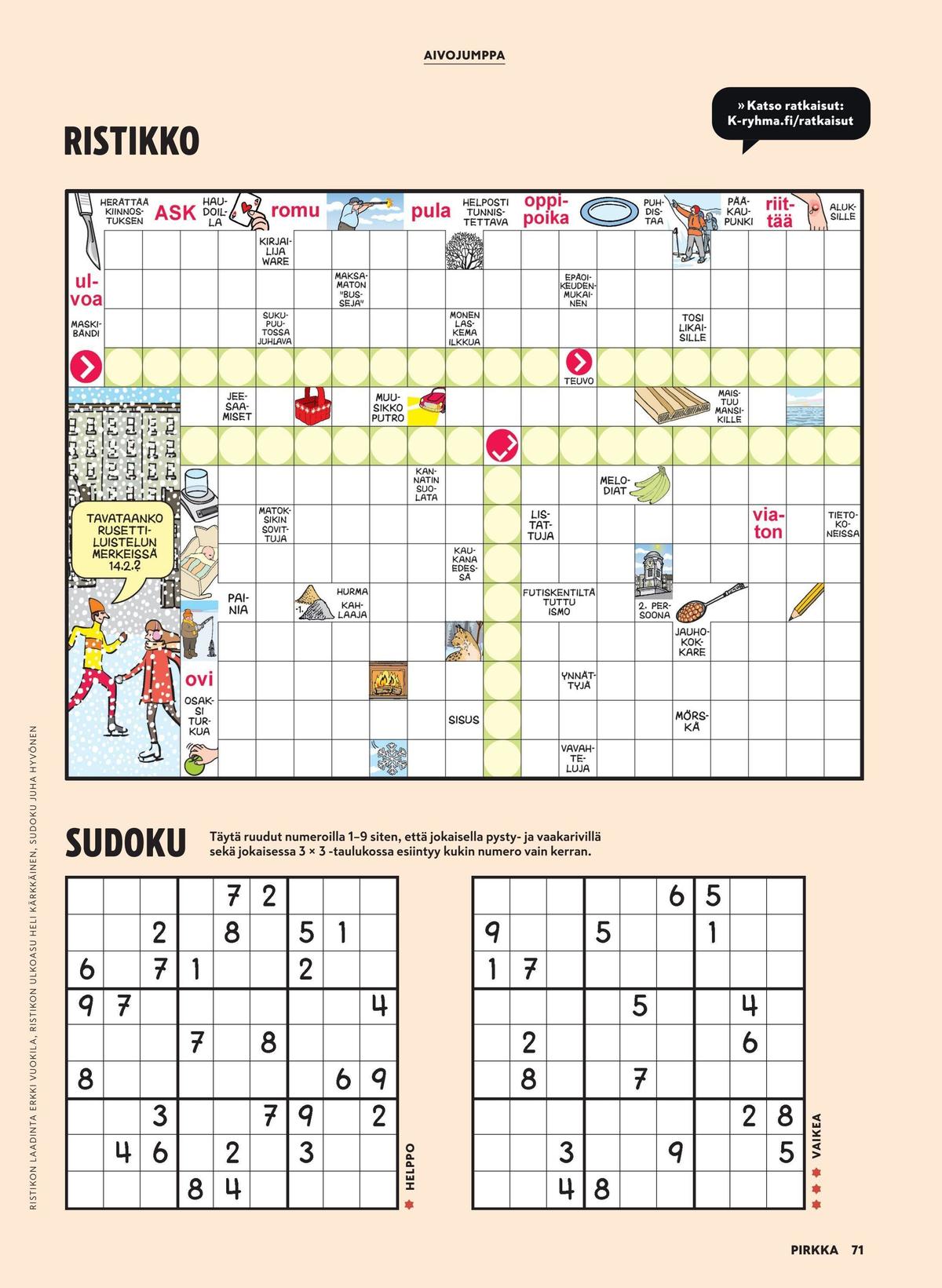 Katso ketjun Pirkka tarjouslehti viikolta 9 sivustolla Viikkotarjoukset.fi. Löydät monia hyviä tarjouksia erilaisista tuotteista. Lue tarjouslehti täältä! Sivu 74