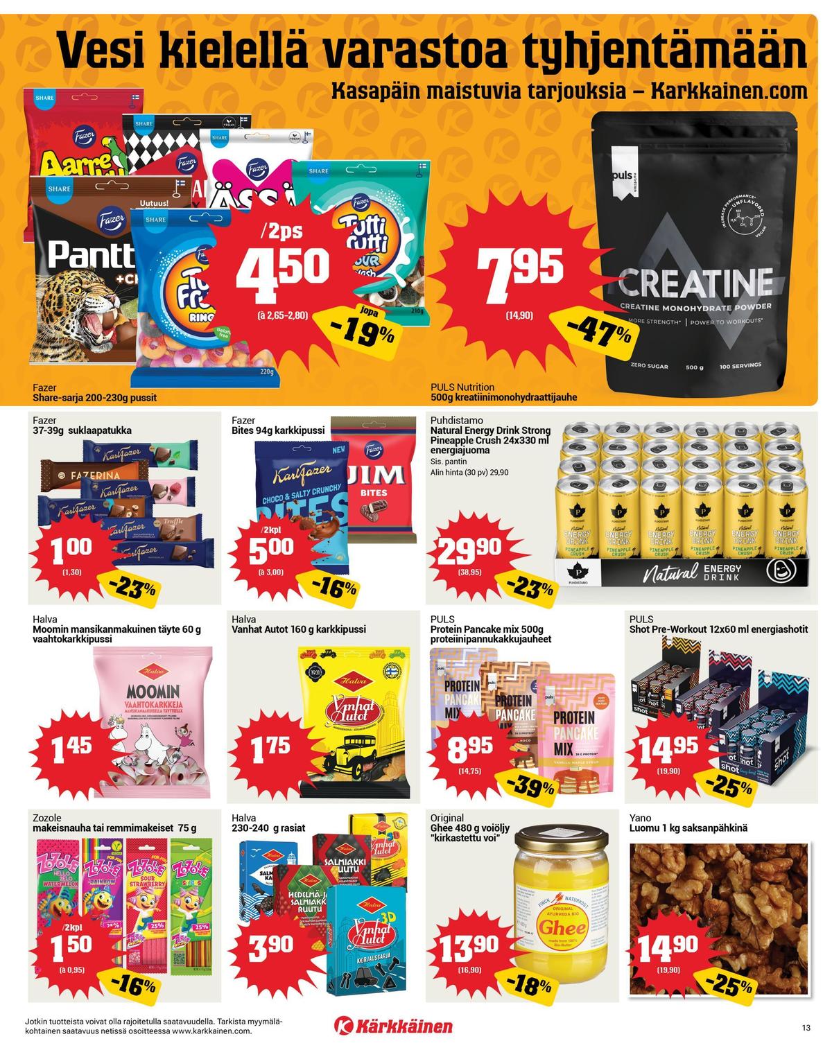 Katso ketjun Kärkkäinen tarjouslehti viikolta 9 sivustolla Viikkotarjoukset.fi. Löydät monia hyviä tarjouksia erilaisista tuotteista, esimerkiksi %product1% tai muista tuotteista. Lue tarjouslehti täältä! Sivu 13