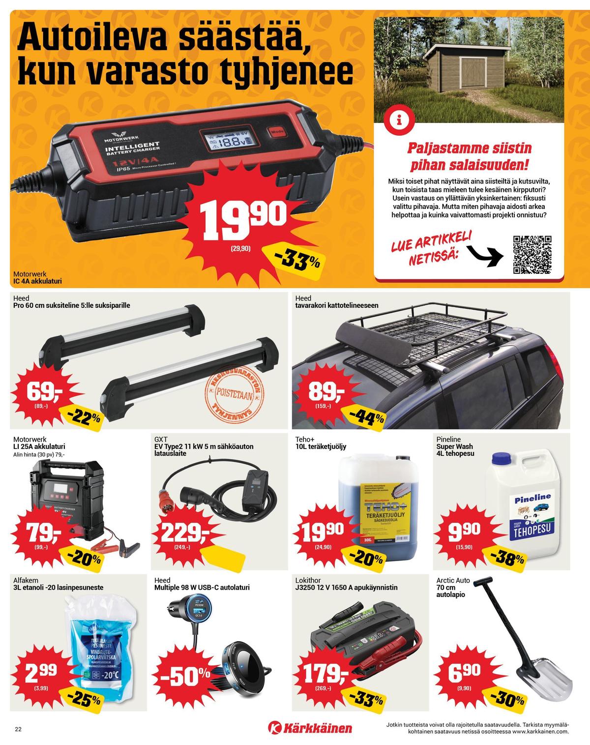 Katso ketjun Kärkkäinen tarjouslehti viikolta 9 sivustolla Viikkotarjoukset.fi. Löydät monia hyviä tarjouksia erilaisista tuotteista. Lue tarjouslehti täältä! Sivu 22