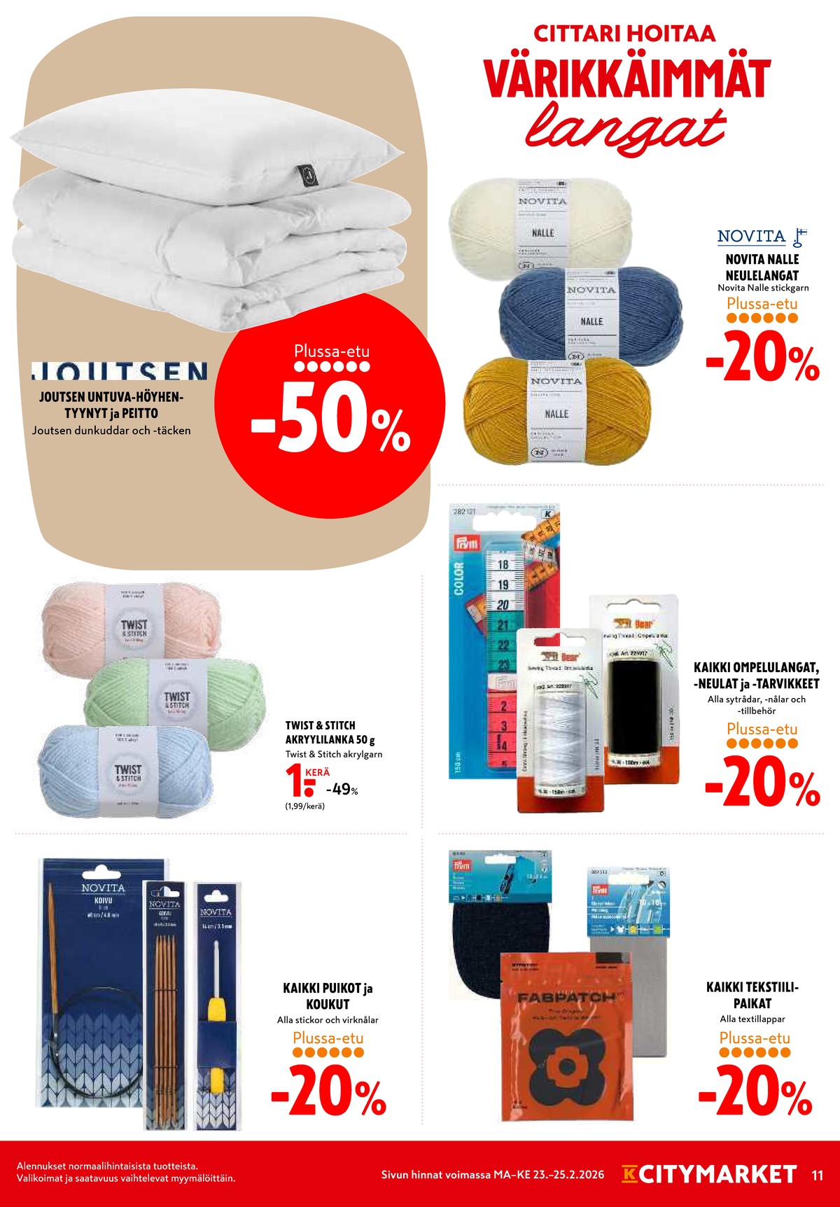 Katso ketjun K-Citymarket tarjouslehti viikolta 9 sivustolla Viikkotarjoukset.fi. Löydät monia hyviä tarjouksia erilaisista tuotteista. Lue tarjouslehti täältä! Sivu 11