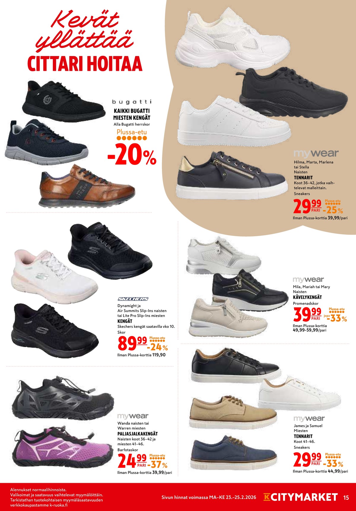 Katso ketjun K-Citymarket tarjouslehti viikolta 9 sivustolla Viikkotarjoukset.fi. Löydät monia hyviä tarjouksia erilaisista tuotteista. Lue tarjouslehti täältä! Sivu 15