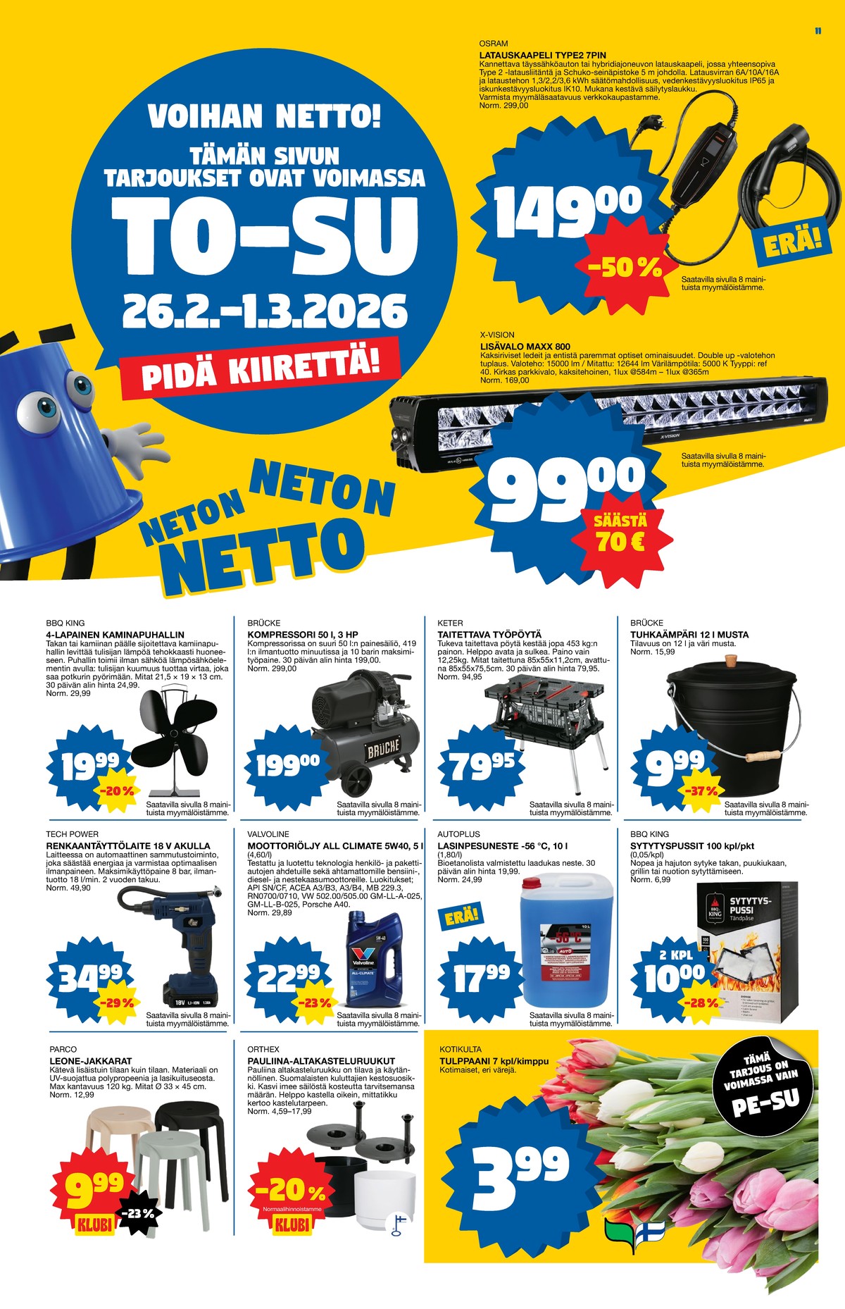 Katso ketjun Tokmanni tarjouslehti viikolta 9 sivustolla Viikkotarjoukset.fi. Löydät monia hyviä tarjouksia erilaisista tuotteista. Lue tarjouslehti täältä! Sivu 11