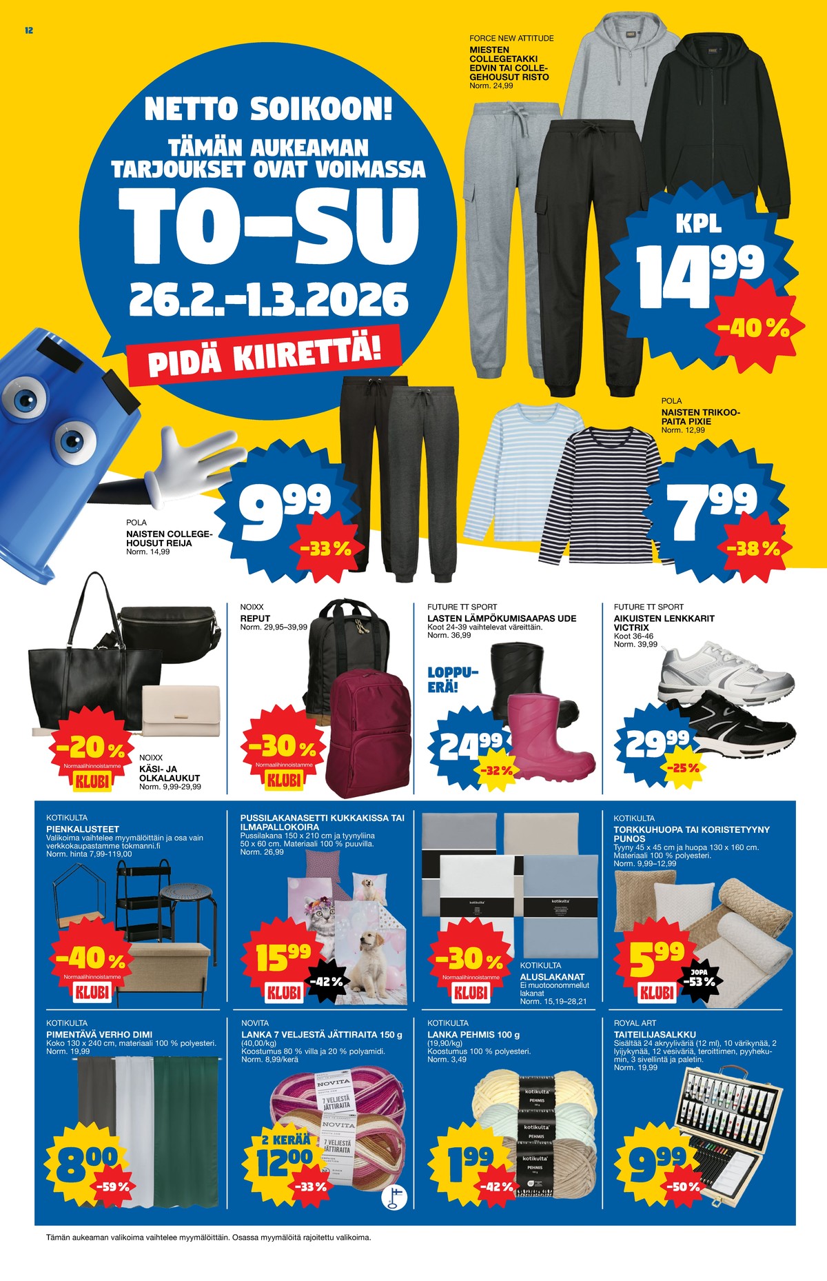 Katso ketjun Tokmanni tarjouslehti viikolta 9 sivustolla Viikkotarjoukset.fi. Löydät monia hyviä tarjouksia erilaisista tuotteista. Lue tarjouslehti täältä! Sivu 12