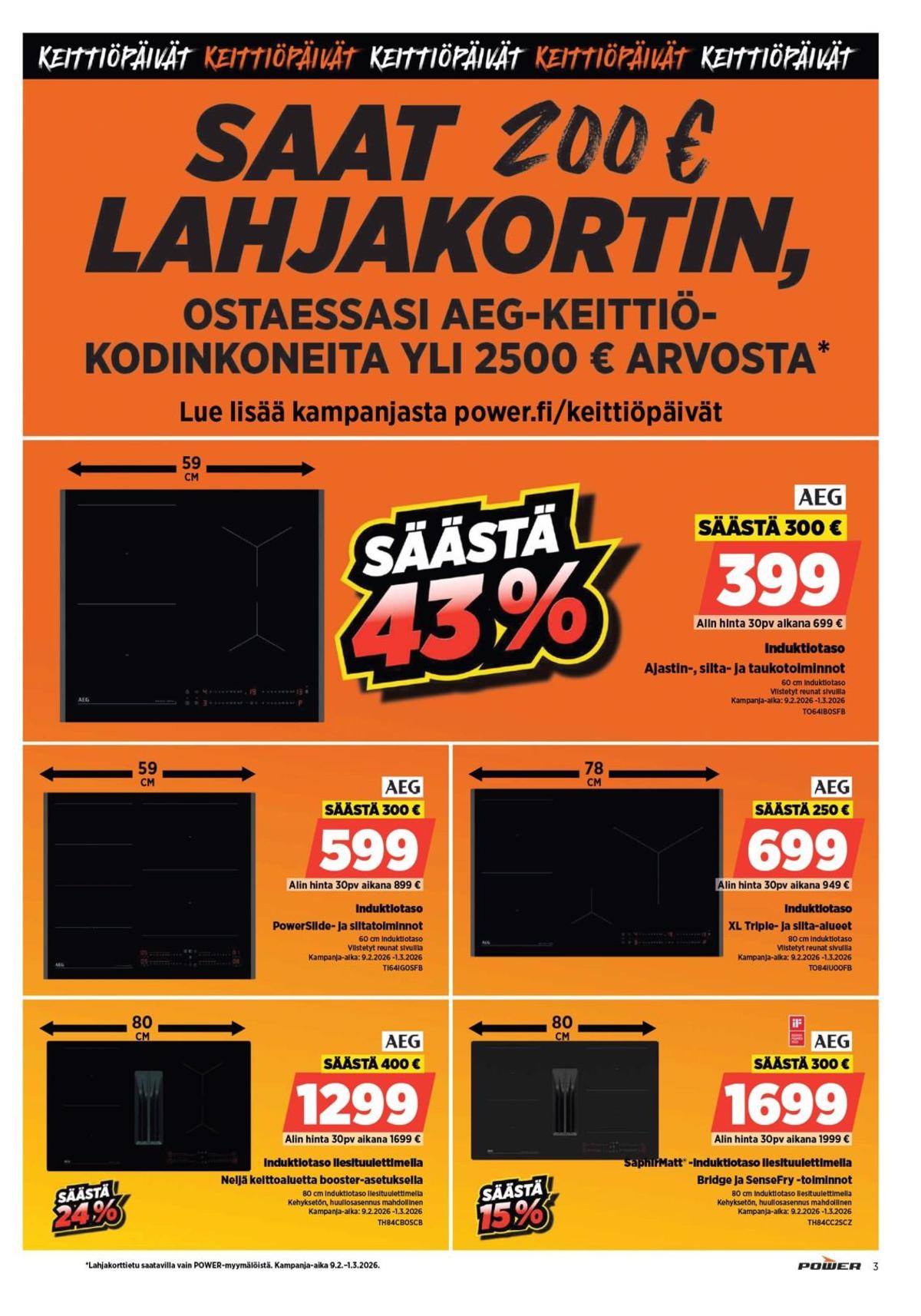 Katso ketjun Power tarjouslehti viikolta 9 sivustolla Viikkotarjoukset.fi. Löydät monia hyviä tarjouksia erilaisista tuotteista. Lue tarjouslehti täältä! Sivu 3