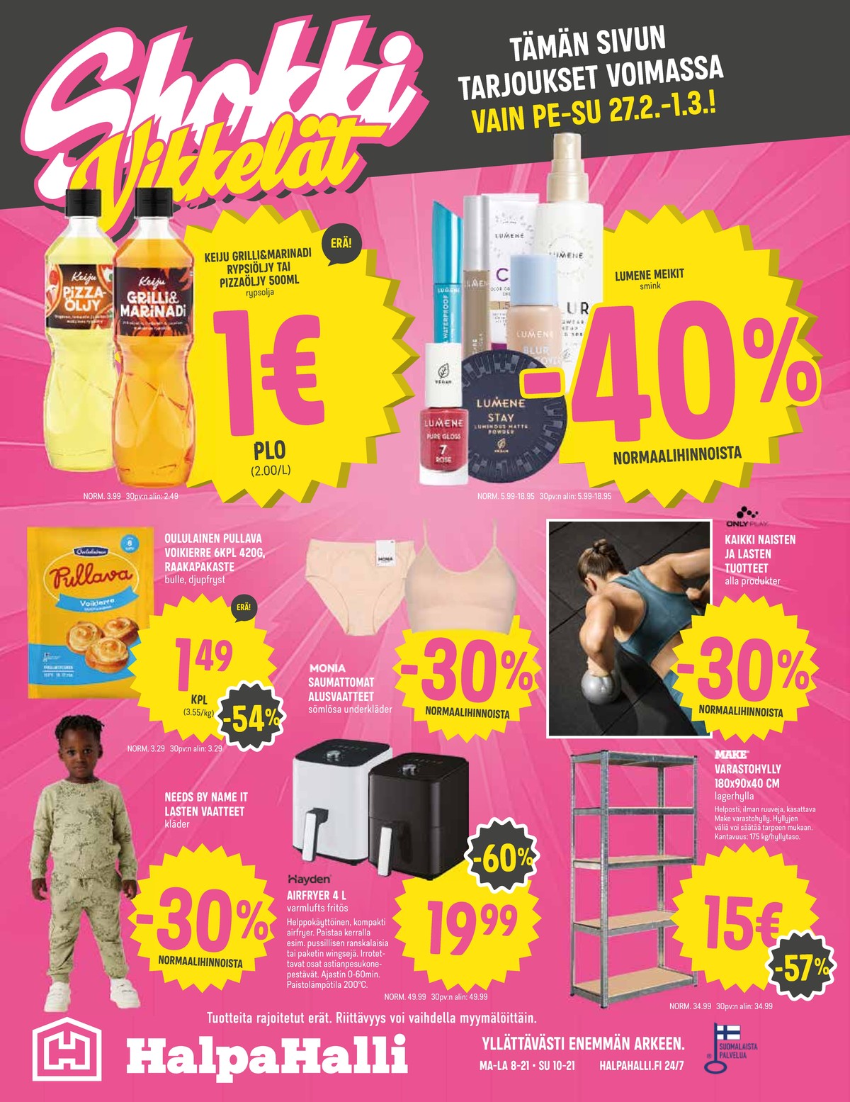 Katso ketjun Halpa Halli tarjouslehti viikolta 9 sivustolla Viikkotarjoukset.fi. Löydät monia hyviä tarjouksia erilaisista tuotteista. Lue tarjouslehti täältä! Sivu 16