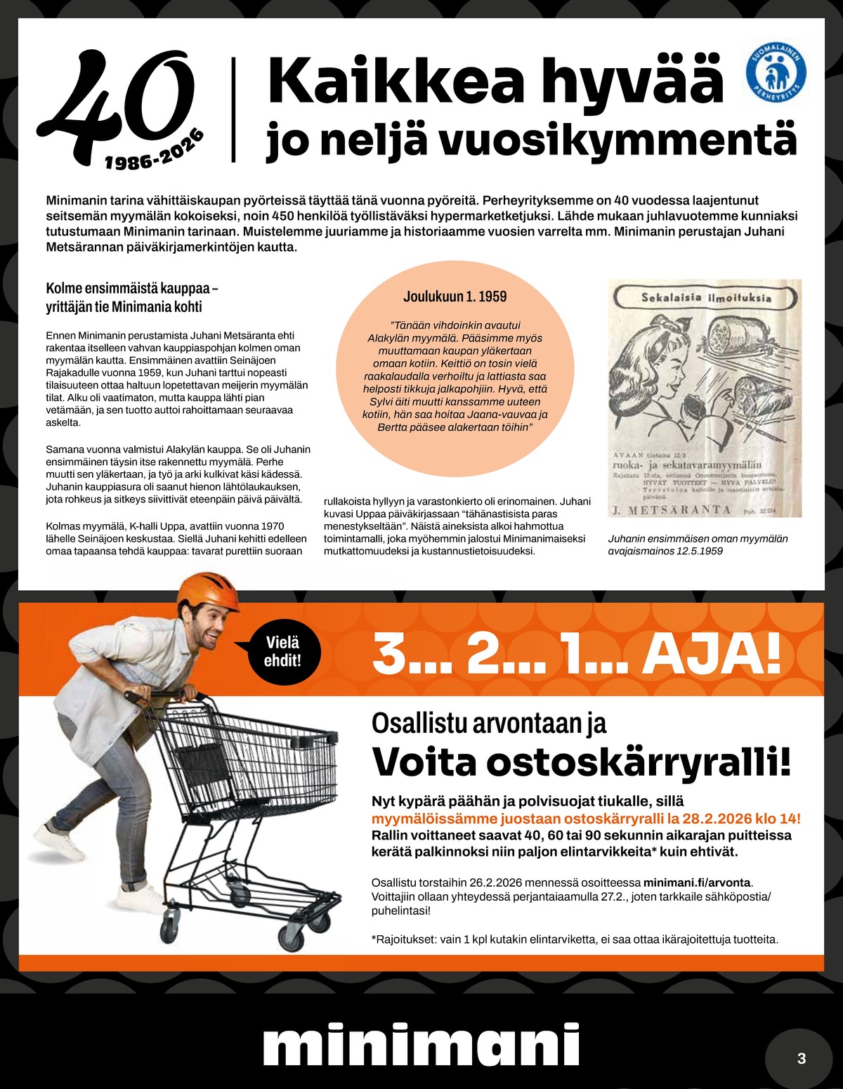 Katso ketjun Minimani tarjouslehti viikolta 9 sivustolla Viikkotarjoukset.fi. Löydät monia hyviä tarjouksia erilaisista tuotteista. Lue tarjouslehti täältä! Sivu 3
