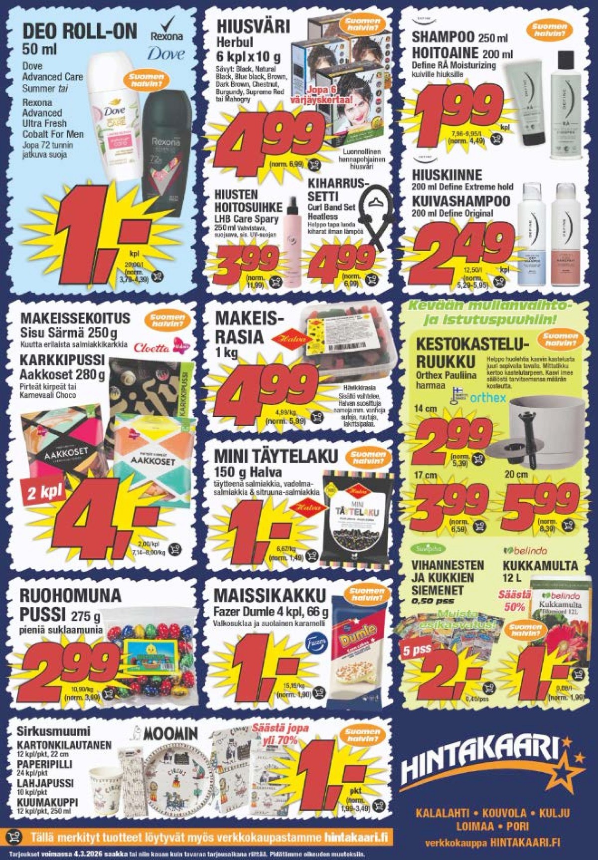 Katso ketjun Hintakaari tarjouslehti viikolta 9 sivustolla Viikkotarjoukset.fi. Löydät monia hyviä tarjouksia erilaisista tuotteista. Lue tarjouslehti täältä! Sivu 4