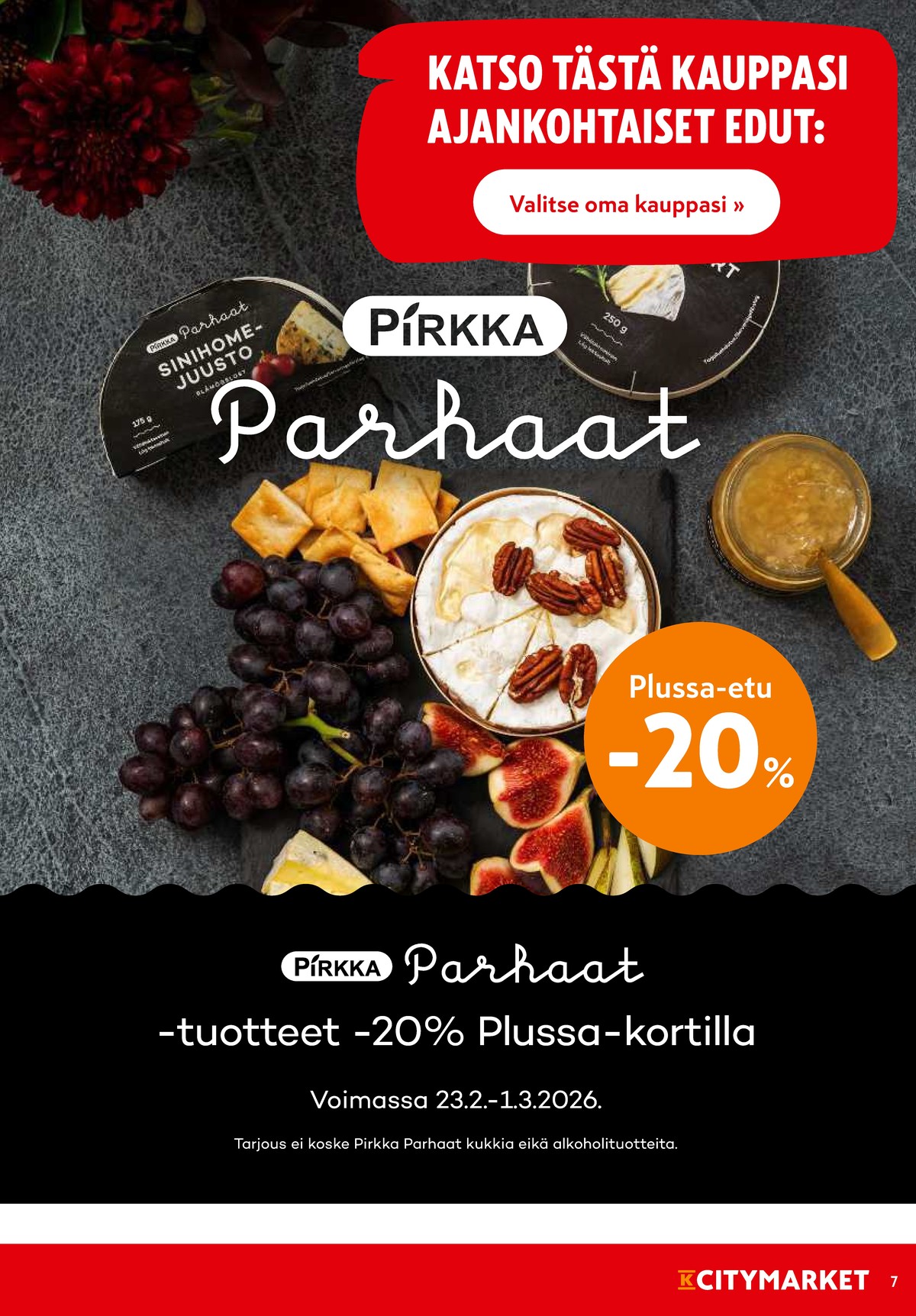 Katso ketjun K-Citymarket tarjouslehti viikolta 9 sivustolla Viikkotarjoukset.fi. Löydät monia hyviä tarjouksia erilaisista tuotteista, esimerkiksi homejuustot pirkka parhaat tai homejuustot pirkka parhaat. Lue tarjouslehti täältä! Sivu 7